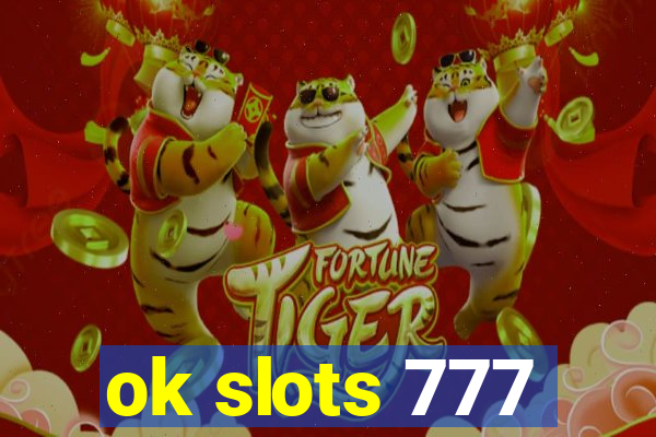 ok slots 777